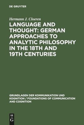 Language and Thought: German Approaches to Analytic Philosophy in the 18th and