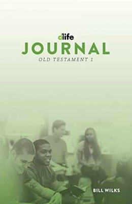 D-Life Journal: Old Testament 1 - Paperback, by Wilks Dr. Bill - Very Good
