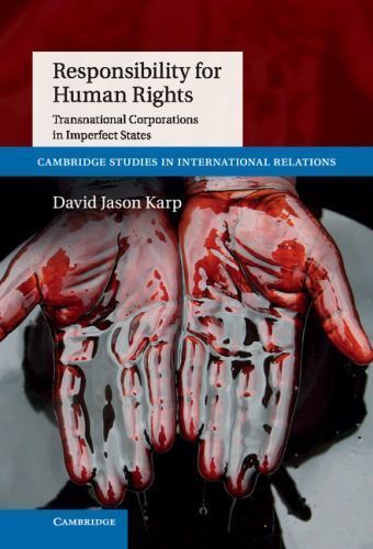 Responsibility for Human Rights Transnational Corporations in Imperfect States