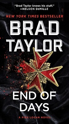 End of Days: A Pike Logan Novel Taylor, Brad