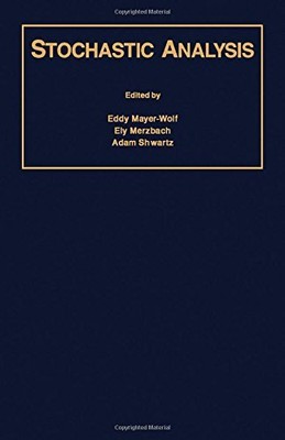 Stochastic Analysis: Liber Amicorum for Moshe Zakai, Eddy Mayer-Wolf, Ely Merzba