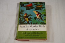 Familiar Garden Birds of America by Henry Bill Collins Jr. 1965 First Edition
