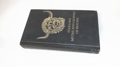 			Folklore, Myths And Legends Of Britain (1st ed.), Anonymous, The 		
