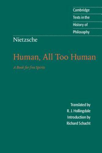 Nietzsche: Human, All Too Human A Book for Free Spirits Nietzsche Schacht 2e