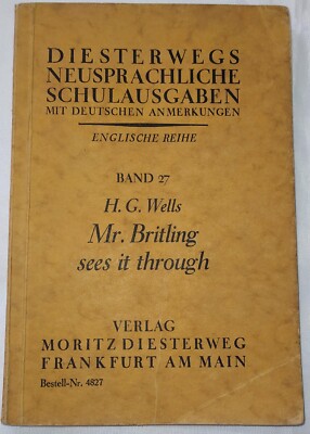 H. G. Wells - Mr. Britling sees it through. Englische Reihe, BAND 27 