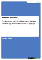 The Function And Use Of Discourse Markers And Linking Words In Academic Language