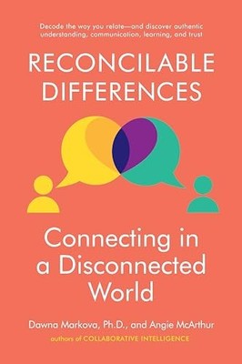 Reconcilable Differences : Connecting in a Disconnected World by Angie ...