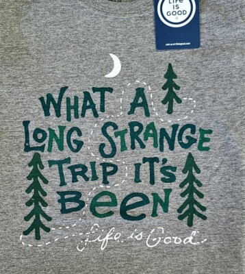 NWT Men's Life Is Good What A Long Strange Trip Woods Hike Gray SS Crusher Tee