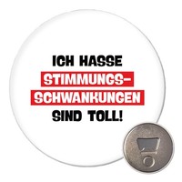 Magnet Ich Hasse Stimmungsschwankungen FlaschenöFfner Ich Hasse Stimmungsschwank