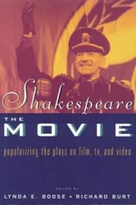 Shakespeare, the Movie : Popularizing the Plays on Film, TV and V