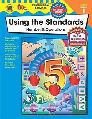 USING THE STANDARDS - NUMBER & OPERATIONS, GRADE 1 (100+) By Becky Daniel *VG+*