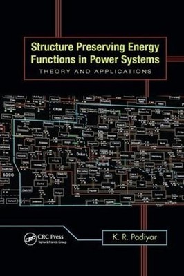 Structure Preserving Energy Functions in Power Systems: Theory and Applications