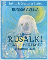 Ronesa Aveela | A Study Of Rusalki - Slavic Mermaids Of Eastern Europe | Buch