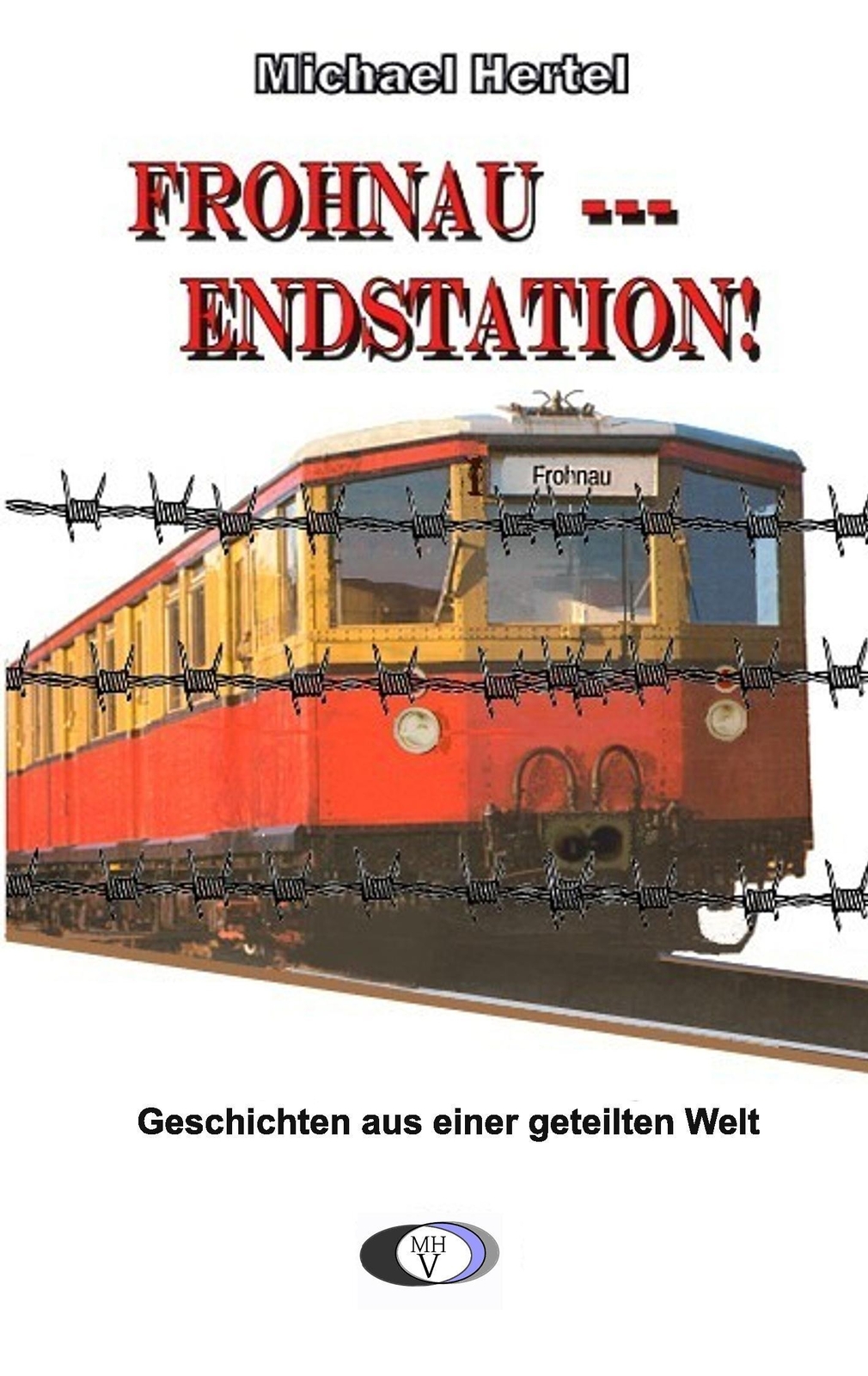 Thumbnail - Frohnau - Endstation Geschichten Aus Einer Geteilten Welt Michael