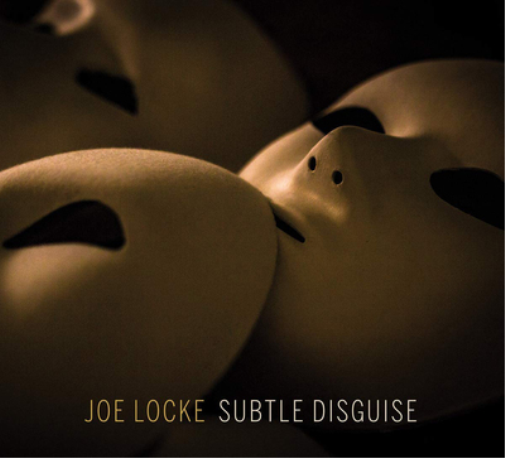 Joe Locke Subtle Disguise (CD) Album