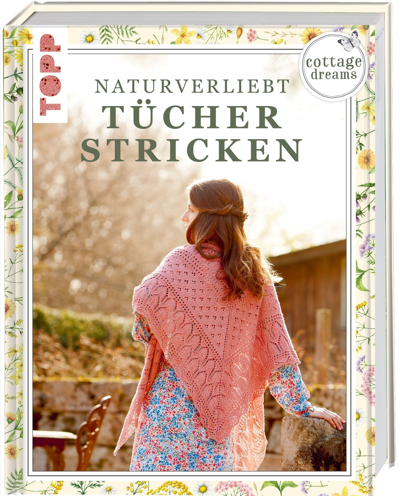 Cottage Dreams - Naturverliebt Tücher Stricken 9783772448836