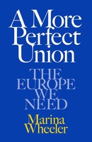 A More Perfect Union | The Europe We Need | Marina Wheeler | Englisch | Buch
