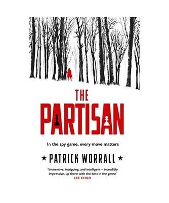 The Partisan: The explosive debut thriller for fans of Robert Harris and Charles