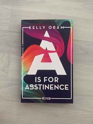 A is for Abstinence. Kellywood-Dilogie 2 von Kelly Oram (2020, Taschenbuch)