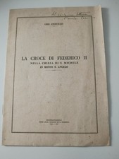 Raro Ciro Angelillis 1936 La Croce Di Federico II  S.Michele Monte Sant'Angelo