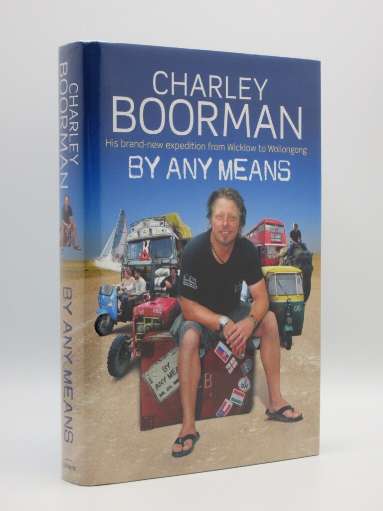 CHARLEY BOORMAN By Any Means from Wicklow to Sydney *SIGNED* 2007 1st Edition