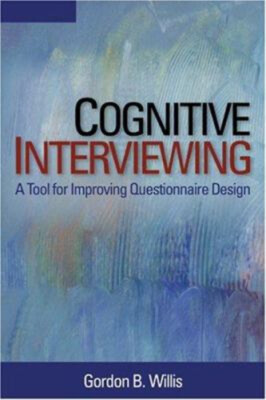 Cognitive Interviewing : A Tool for Improving Questionnaire Desig