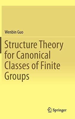 Structure Theory for Canonical Classes of Finite Groups (2015)