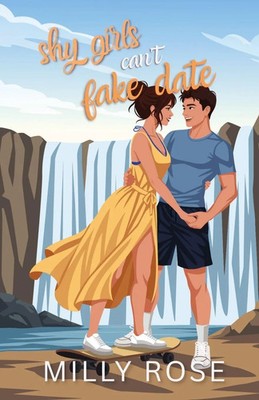 Milly Rose | Shy Girls Can't Fake Date | Taschenbuch | Englisch (2025)