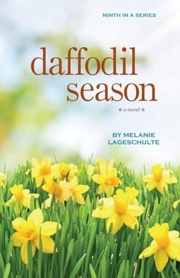 Daffodil Season: a novel (Book 9) (..., Lageschulte, Me