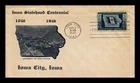 US COVER FIRST DAY OF ISSUE IOWA STATEHOOD CENTENNIAL 1846-1946 IOWA CITY IOWA