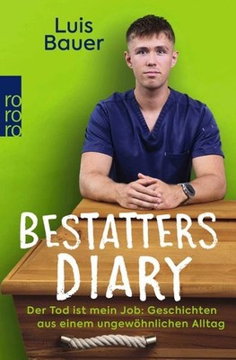 Bestatters Diary | Luis Bauer, Katharina Worsch | deutsch