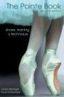 The Pointe Book: Shoes, Training  Technique: Shoes... | Buch | Zustand sehr gut