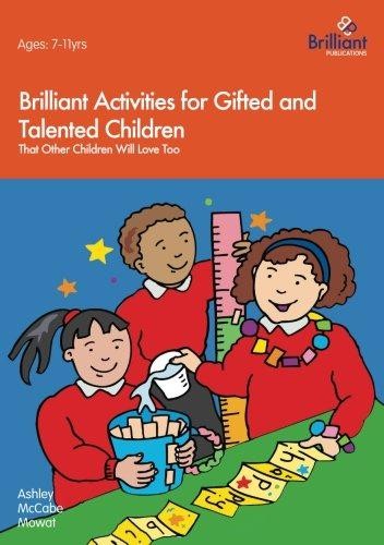Brilliant Activities for Gifted and Talented Children... - Mowat Mowat, Ashle...