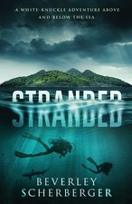 Stranded: A white-knuckle adventure above and below the sea (Savage Creation)