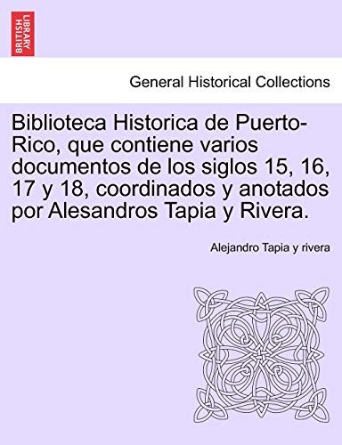 Biblioteca Historica de Puerto-Rico, que contie. rivera<|