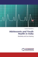 Sandip Chakraborty | Adolescents And Youth Health In India | Taschenbuch (2012)