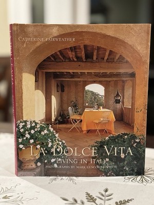 Dolce Vita | Living in Italy | by Catherine Fairweather | 2001, HC/DJ |