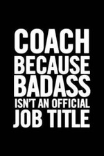 Coach Gift: 6x9 Notebook, 100 Ruled Pages, funny appreciation diary for w - GOOD