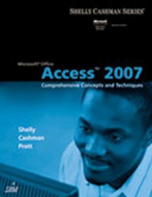 Microsoft  Office Access 2007 : Comprehensive Concepts and Techni