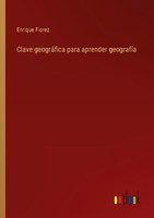 Clave GeográFica Para Aprender GeografíA Enrique Florez