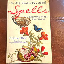 Judika Illes The Big Book of Practical Spells: Everyday Magic