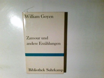 Zamour und andere Erzählungen. William Goyen. Ins Dt. übertr. von Elisabeth Schn