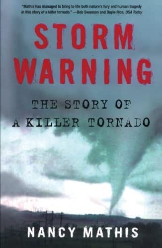 Storm Warning: The Story of a Killer Tornado - Mathis, Nancy