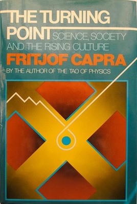 The Turning Point: Science, Society, and the Rising Culture