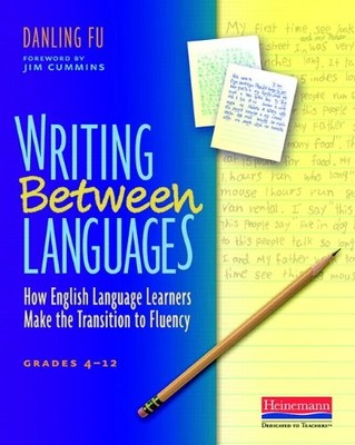Writing Between Languages: How English Language Learners Make the Transition...