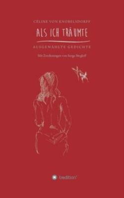 Als Ich Tr?Umte: Ausgew?Hlte Gedichte