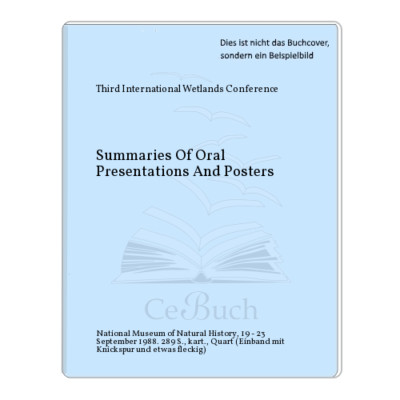 Third International Wetlands Conference: Summaries Of Oral Presentations ...