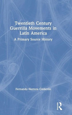 Twentieth Century Guerrilla Movements in Latin America | Calderón | Buch | 2021