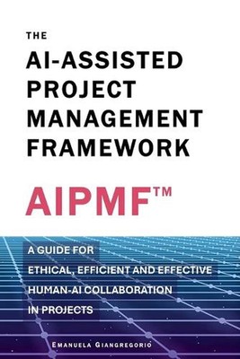 Das KI-gestützte Projektmanagement-Framework: Ein Leitfaden für ethische, effiziente und