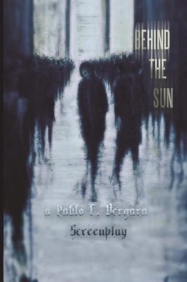 Behind the Sun by Pablo C. Vergara (English) Paperback Book